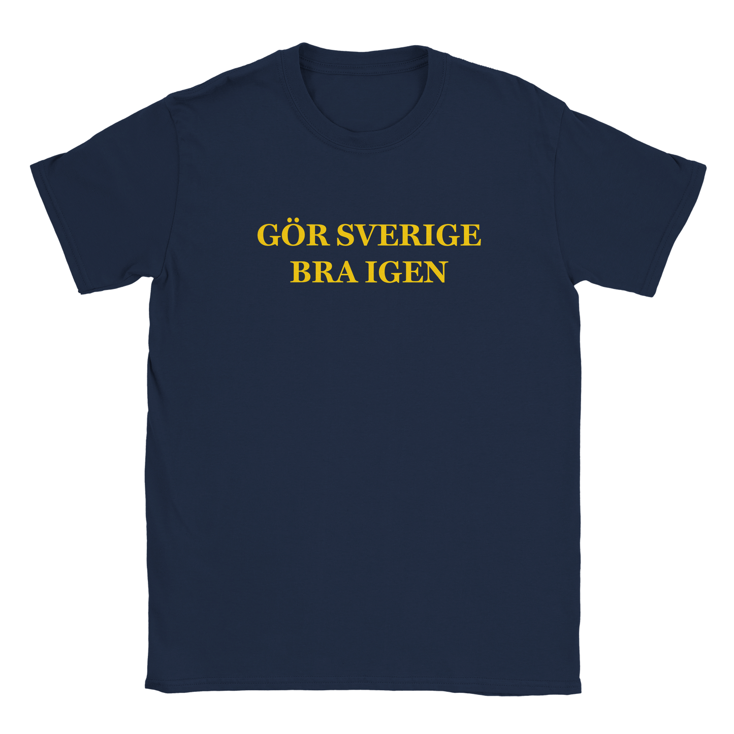 Gör Sverige Bra Igen | T-shirt